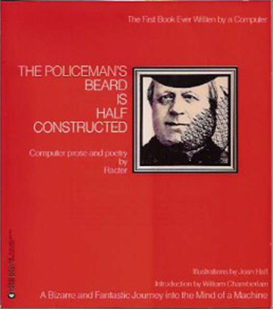 The Policeman’s Beard is Half-Constructed, Racter